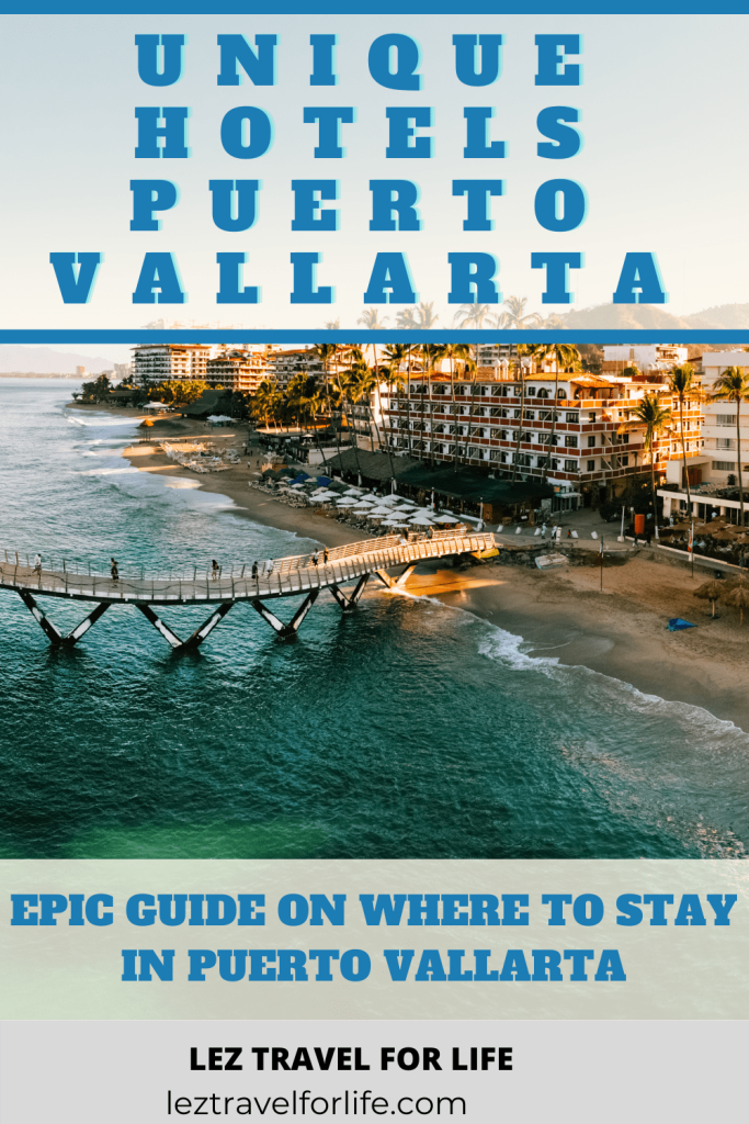 Unique Hotels Puerto Vallarta: Epic guide on where to stay in Puerto Vallarta #puertovallartamexico #travelpuertovallarta #puertovallartahotels #uniquehotelspuertovallarta #rivieranayarit 