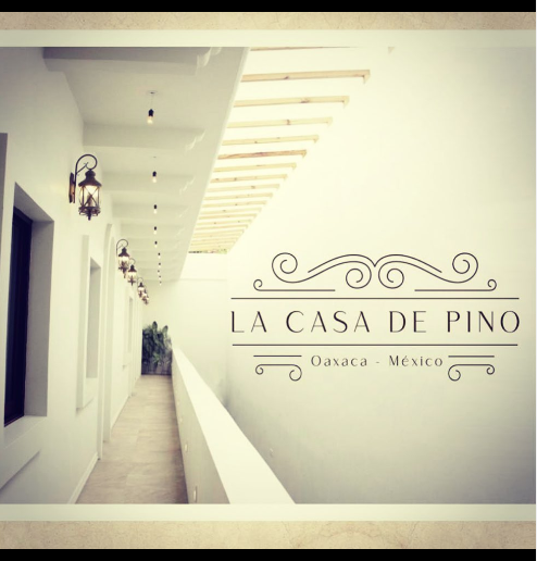 Las Casa de Pino - Oaxaca City