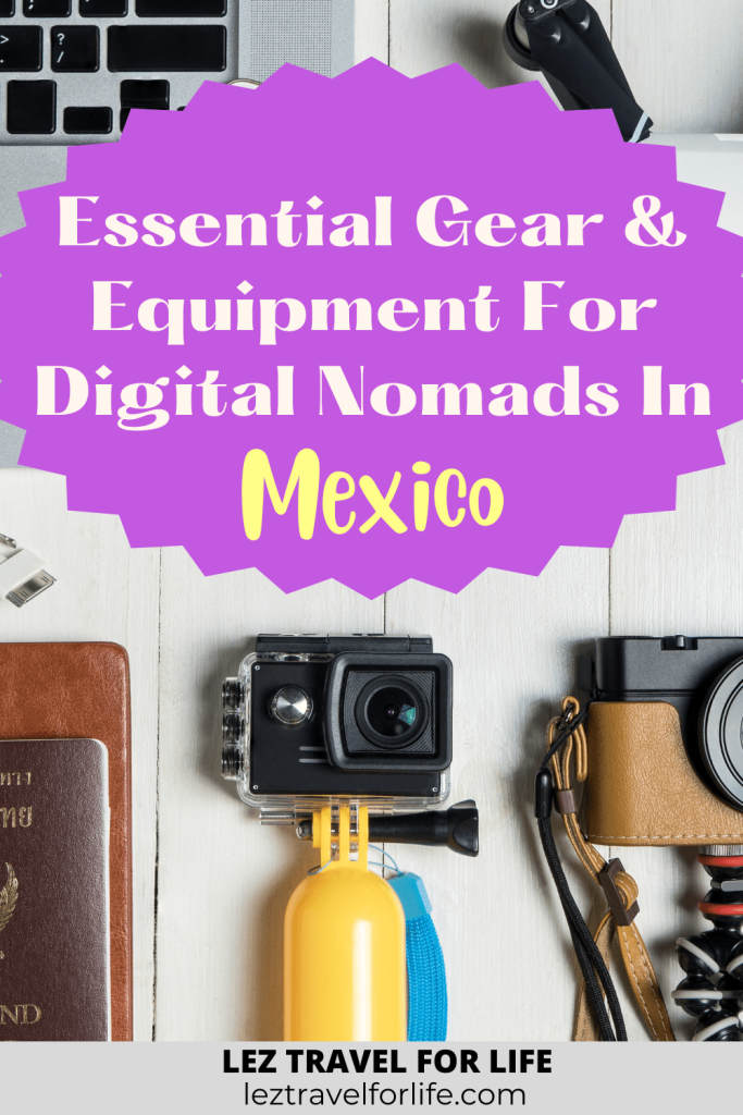Living and traveling in Mexico? Checkout our essential gear and equipment guide for digital nomads in Mexico! #travelmexico #digitalnomadgear #digitalnomadequipment #digitalnomadgearmexico #digitalnomadmexico #digitalnomadlivinginmexico #gaytravelmexico